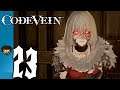 A Bit Overleveled for the Depths - 23 - Dez Plays Code Vein