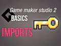 🔴Game Maker Studio 2 | Basics - Importing resources from projects + yoyo store + .gmez import