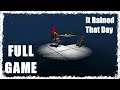 It Rained That Day - Full Gameplay