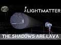Lightmatter - The Shadows Are Lava