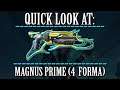 Warframe - Quick Look At: Magnus Prime (4 Forma)