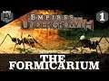 EMPIRES OF THE UNDERGROWTH | PART 1 | THE FORMICARIUM LET'S PLAY