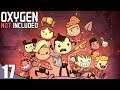 ME CABREO MUCHO :v - OXYGEN NOT INCLUDED #17 | Gameplay Español