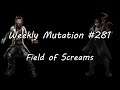 Weekly Mutation #281: Field of Screams (Stetmann & Stukov)