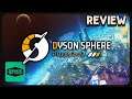 DYSON SPHERE PROGRAM Review - Buy or Skip?!