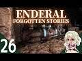 【Enderal: Forgotten Stories】#26 『深淵へ向かえ②』 Vtuber実況プレイ【エンデラル】