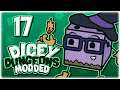 EVEN MORE NEW ENEMIES!! | Let's Play Dicey Dungeons: Modded | Part 17 | v1.7 Gameplay