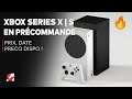 La XBOX SERIES X | S en précommande : Prix, date et où réserver ! 🔥