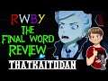 RWBY Volume 8 Episode 14 - The Final Word Review