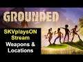 SKVplaysON - Weapons & Exploring - GROUNDED, Stream [English], PC Gameplay