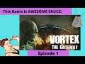 Vortex The Gateway Lets Play / Gameplay / "Lost Shipwreck+The forest + Green Hell" Episode 1