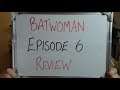 BATWOMAN Episode 6 REVIEW!!! (Nobody Cares About Sophie)