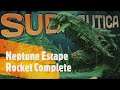 Subnautica Gameplay Let's Play - Neptune Escape Rocket Complete - We Are Heading Home   Ep 32