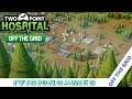 Two Point Hospital - Off The Grid #1 - We're Building A Green Hospital