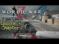 World War Z | Playthrough | Episode 4 - Chapter 2