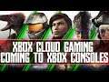Xbox Cloud Gaming Coming To Consoles