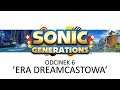 Zagrajmy W Sonic Generations- #6: Era Dreamcastowa