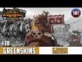 OH NOOO! - Total War: Warhammer 2 - Grom The Paunch Legendary Mortal Empires Campaign Ep 30