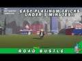 ROAD BUSTLE Indonesia - Easy Platinum Guide Under 3 Minutes!!