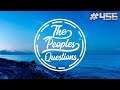 The Peoples Questions # 456