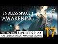 Live Let's Play: Endless Space 2 Awakening (17) [Deutsch]