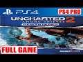 UNCHARTED 2 REMASTERED * FULL GAME [PS4 PRO]