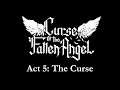 Act 5: The Curse - Curse of the Fallen Angel