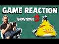 Angry Birds Game Reaction WILD EDITION | Lex vs Angry Birds 2