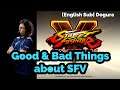 Good and Bad Things about SFV [Dogura]