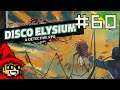 Insulindian Phasmid || E60 || Disco Elysium Adventure [Let's Play]