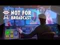 Not For Broadcast - Early Access Launch Date Trailer