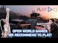 Open World Games We Recommend to Play! | The Play Everything Show