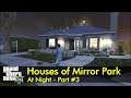 Part 3 - Houses of Mirror Park at Night | GTA V