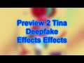 Preview 2 Tina Deepfake Effects Effects