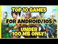 TOP 10 GAMES FOR ANDROID/IOS UNDER 100 MB (MOD) - EDDIE PH