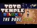 Toto Temple Deluxe Gameplay #5 : THE DUDE | 3 Player