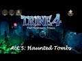Trine 4 Walkthrough - Haunted Tombs (Act 5 Level 3)