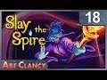AbeClancy Plays: Slay the Spire's New Character - 18 - Omniscience