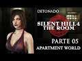 Apartment World - Detonado Silent Hill 4: The Room - Parte 05