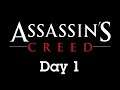 Assassin's Creed - Day 1