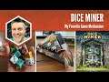 Dice Miner: My Favorite Game Mechanism