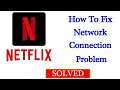 Fix Netflix Network / Internet Connection Problem in Android & Ios - No Internet Connection Error
