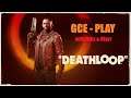 GCE PLAY  deathloop gameplay part 1 w/commentary #deathloop