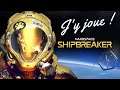 HARDSPACE SHIPBREAKER : J'YJOUE