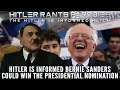 Hitler is informed Bernie Sanders could win the presidential nomination