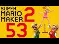Lettuce play Super Mario Maker 2 part 53