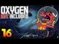 Oxygen Not Included: Oassise – Let’s Play Stream Archive Part 16