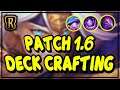 Patch 1.6 Deck Crafting | Legends of Runeterra