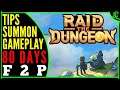 Raid the Dungeon: 80 Days F2P (My Thoughts) Tips, Tricks, Summon, Gameplay [IDLE Incremental RPG]