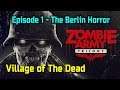 Zombie Army Trilogy Episode 1: The Berlin Horror - Village of The Dead